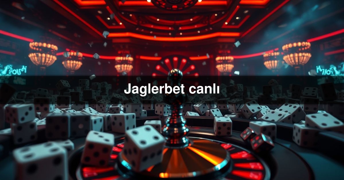 Jaglerbet canlı